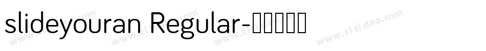 slideyouran Regular字体转换